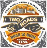 Two Roads Brewing - Road 2 Ruin 0 (415)